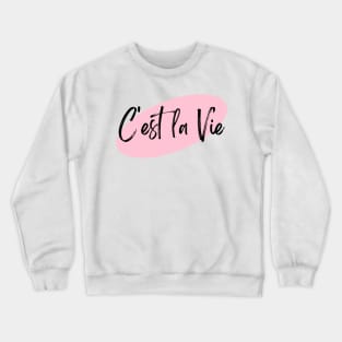 C'est la Vie Pink Crewneck Sweatshirt